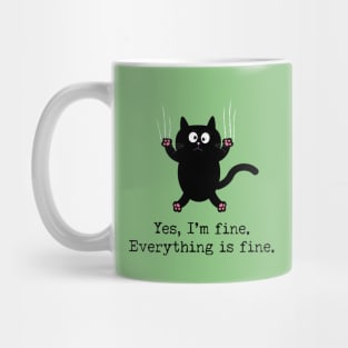 Yes, I'm fine. Everything is fine. Funny cat lover Mug